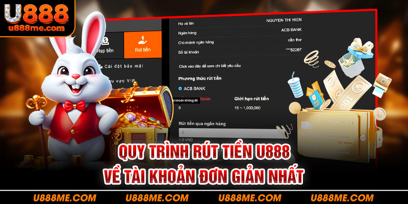 Hướng dẫn rút tiền U888 từ A đến Z cực chi tiết