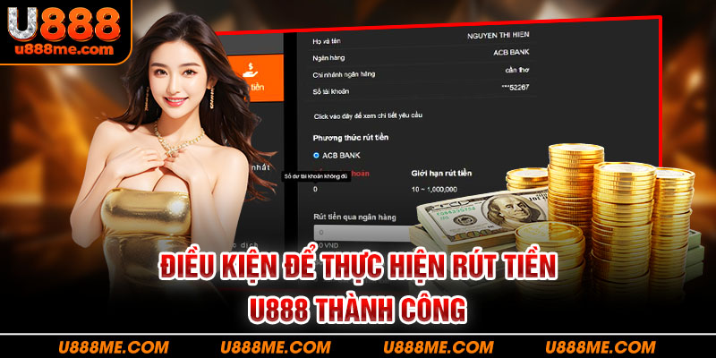 Điều kiện rút tiền tại thương hiệu U888 danh tiếng