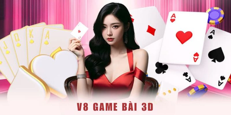 V8 Game Bài 3D